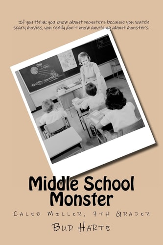 Middle School Monster Caleb Miller, 7th Grader
