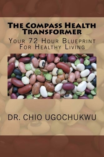 The Compass Health Transformer Your 72 Hour Blueprint For Healthy Living.