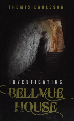 Investigating Bellvue House