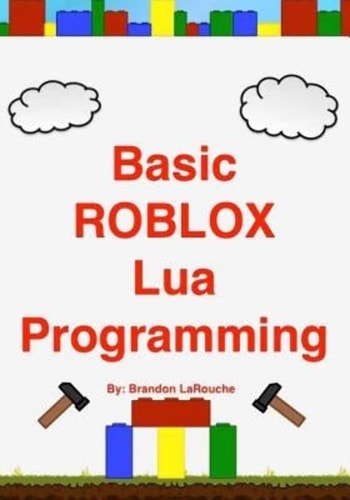 Basic ROBLOX Lua Programming (Black and White Edition)