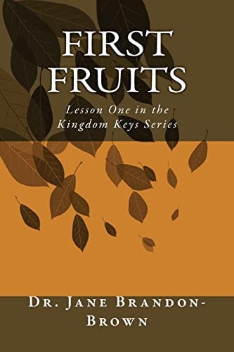 First Fruits Lesson One ~ First Fruits