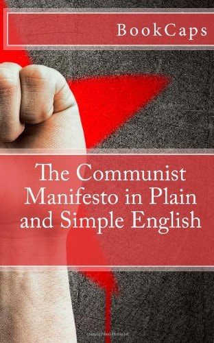 The Communist Manifesto in Plain and Simple English