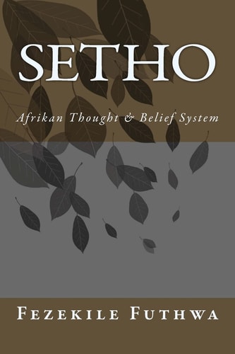 Setho Afrikan Thought & Belief System