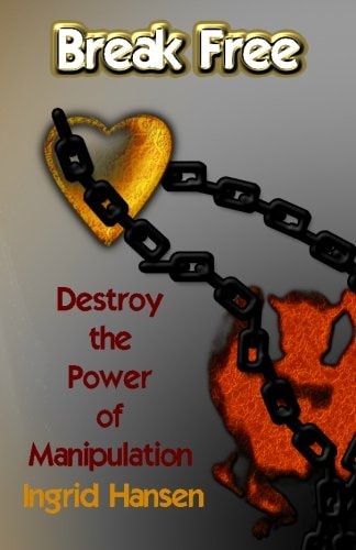 Break Free! Destroy the Power of Manipulation