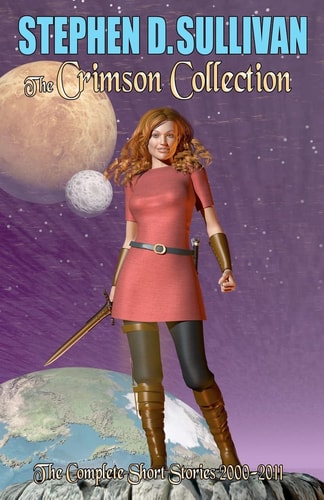 The Crimson Collection The Complete Short Stories 2000-2011