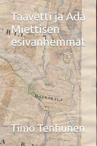 Taavetti Ja Ada Miettisen Esivanhemmat