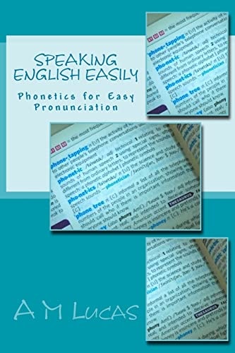 Speaking English Easily Phonetics for Easy Pronunciation