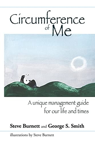 Circumference of Me A Unique Management Guide for Our Life and Times