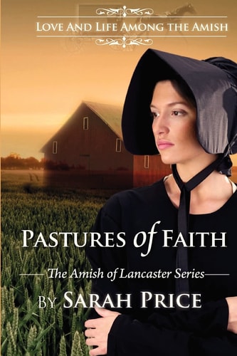 Pastures of Faith The Amish of Lancaster