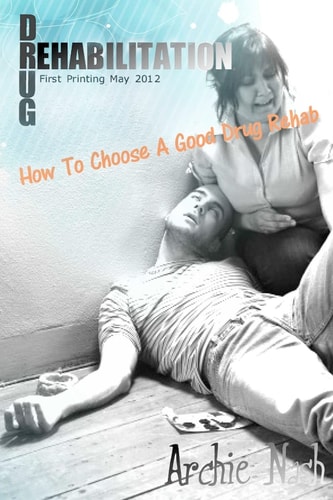 Drug Rehabilitation How to Choose a Good Drug Rehab