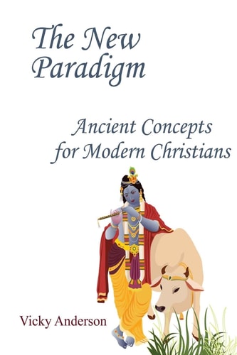 The New Paradigm Ancient Concepts for Modern Christians