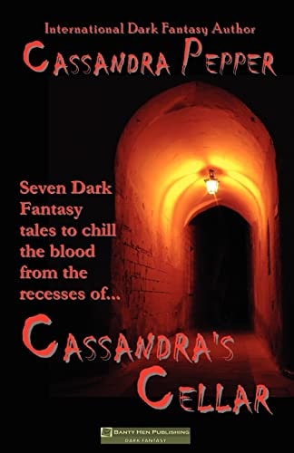 Cassandra Pepper Seven Dark Fantasy Tales to Chill the Blood from the Recesses Of