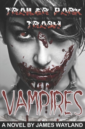 Trailer Park Trash and Vampires