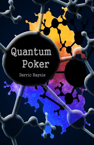 Quantum Poker Summing Up Everything You Will Ever Need to Know About Poker