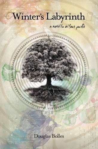 Winter's Labyrinth A Novella in Four Parts