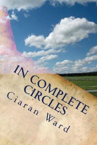 In Complete Circles The Memoirs and Travels of an Ageing Schoolboy