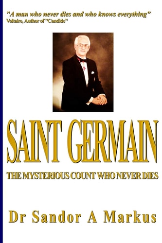 Saint Germain The Mysterious Count Who Never Dies