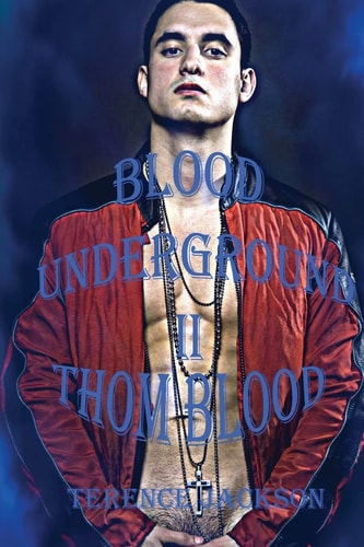 Blood Underground II Thom Blood