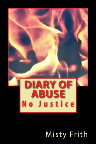 Diary of Abuse No Justice