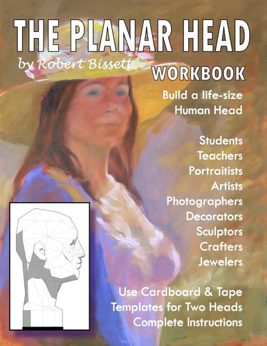 The Planar Head Workbook Build a Life-Size Human Head