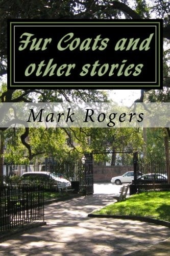 Fur Coats and Other Stories A Set of Lively Humourous Yet Touching Stories of Life in Current Times.
