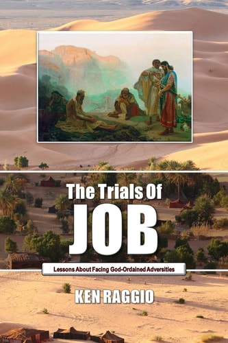 The Trials Of Job Lessons About How To Face God-Ordained Adversities