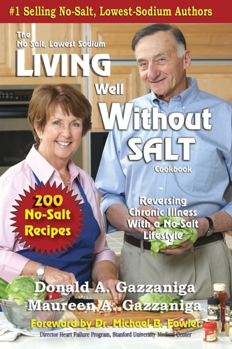 Living Well Without Salt No Salt, Lowest Sodium Cookbook Series