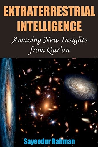 Extraterrestrial Intelligence Amazing New Insights from Qur'an