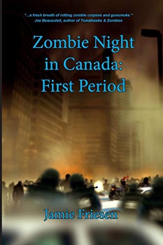Zombie Night in Canada First Period