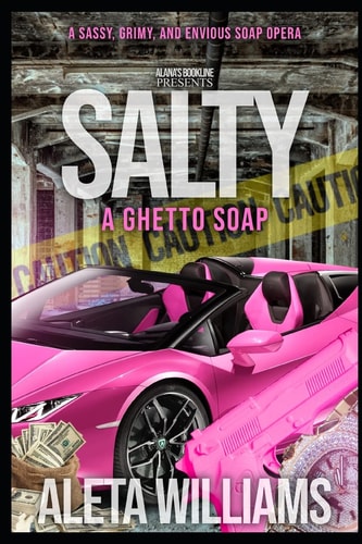 Salty A Ghetto Soap Opera