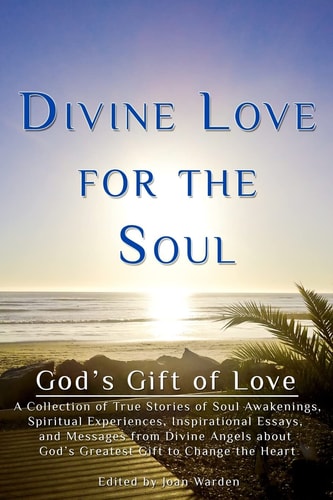 Divine Love For The Soul God's Gift of Love
