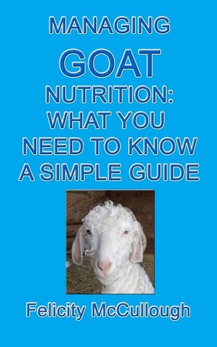 Managing Goat Nutrition What You Need To Know A Simple Guide Goat Knowledge