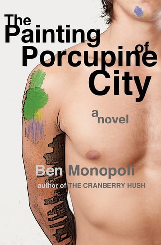 The Painting of Porcupine City: a Novel