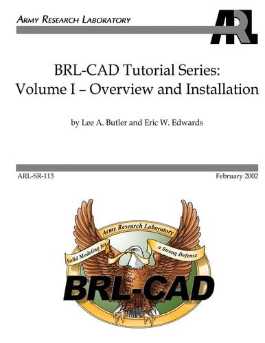 BRL-CAD Tutorial Series Volume I: Overview and Installation