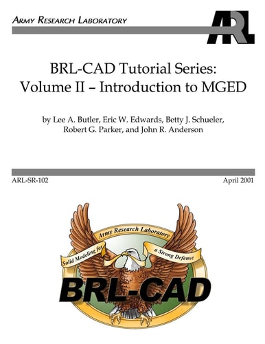 BRL-CAD Tutorial Series Volume II: Introduction to MGED
