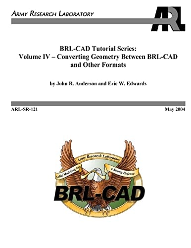 BRL-CAD Tutorial Series Volume IV - Converting Geometry Between BRL-CAD and Other Formats