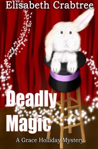 Deadly Magic A Grace Holliday Mystery
