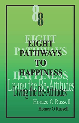 8 Eight Pathways to Happiness Living the Be-Attitudes