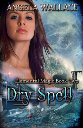 Dry Spell Elemental Magic Book Two