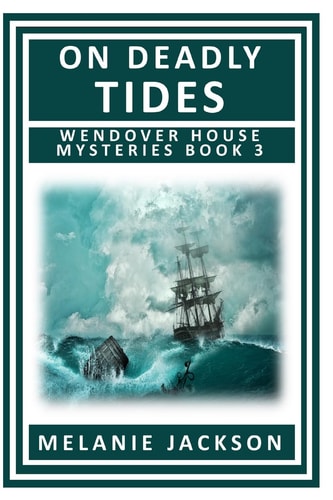 On Deadly Tides A Wendover House Mystery
