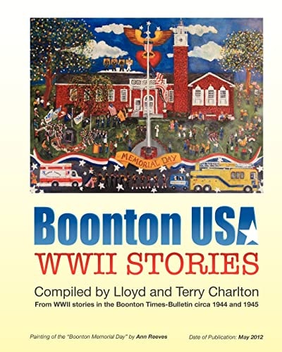 Boonton USA WWII STORIES WWII Stories Written by Soldiers to the Town Newspaper During 1943 And 1944