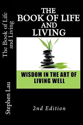 The Book of Life and Living Wisdom in the Art of Living Well