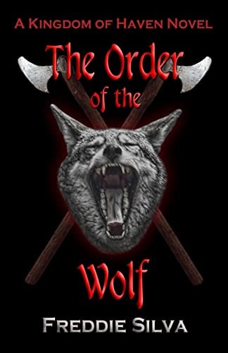 The Order of the Wolf A Kingdom of Haven Novel