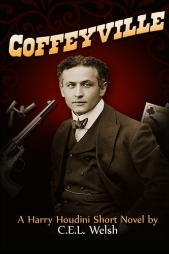 Coffeyville A Harry Houdini Short Novel