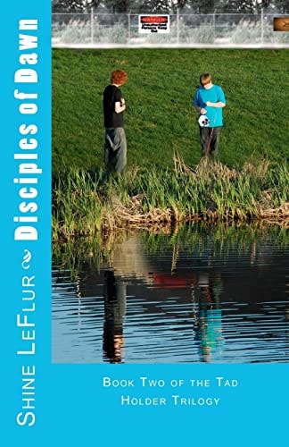 Disciples of Dawn Volume 2 of the Tad Holder Trilogy