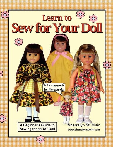 Learn to Sew for Your Doll A Beginner's Guide to Sewing for an 18" Doll