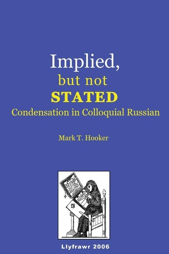 Implied, But Not Stated Condensation in Colloquial Russian
