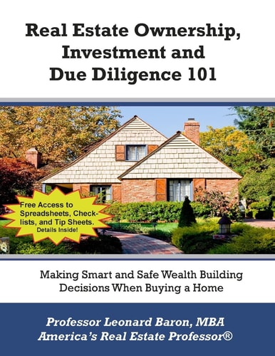 Real Estate Ownership, Investment and Due Diligence 101 A Smarter Way to Buy Real Estate