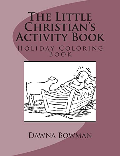 The Little Christian's Activity Book Holiday Coloring Book