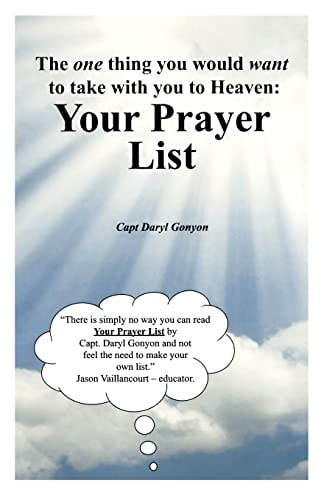 Your Prayer List The One Thing You Would Want to Take with You to Heaven